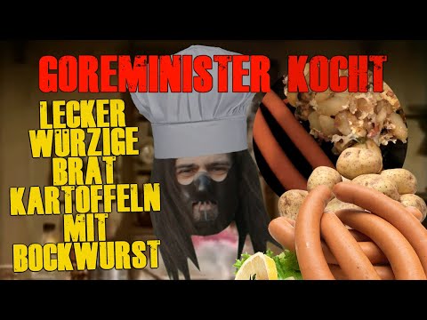 Goreminister kocht #12 Würzige Bratkartoffeln & Bockwurst (feat. @puredoze & DSD)
