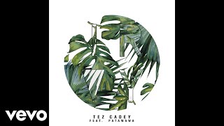 Tez Cadey - Ivory (Audio) ft. Patawawa