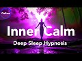 Healer Hypnosis Deep Sleep Very Powerful Accepting Find Inner Calm