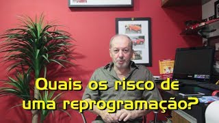 18 - Quais os benefícios da reprogramação?