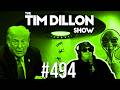 Alien Invasion & Trapped Trump | The Tim Dillon Show #494
