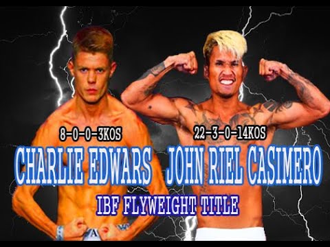 JOHN RIEL CASIMERO VS CHARLIE EDWARDS / IBF FLYWEIGHT TITLE /FULL FIGHT