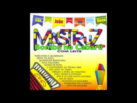 Bomba no Cabaré - Mastruz com Leite