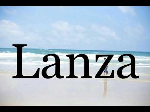How To Pronounce Lanza🌈🌈🌈🌈🌈🌈Pronunciation Of Lanza