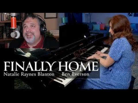 Duet with Ben Everson- "Finally Home!"
