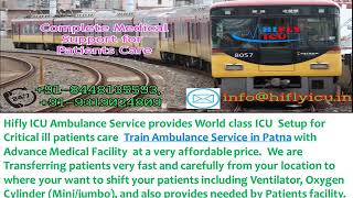 Quick Medical Relief Train Ambulance from Ranchi to Patna By Hifly ICU