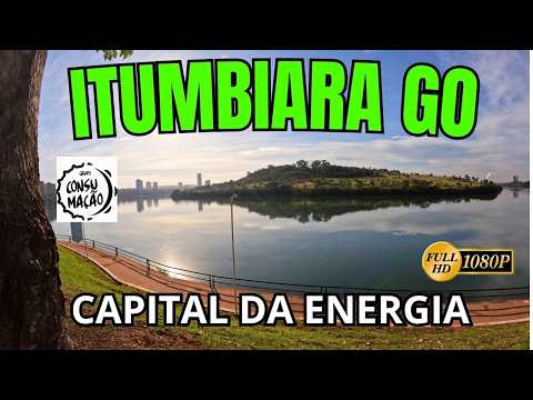 ITUMBIARA GO - CAPITAL DA ENERGIA