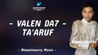 Download lagu Valen (Pamekasan) - Ta'aruf Lirik Lagu || Lirik Lagu Ta'aruf versi Valen Da7 mp3