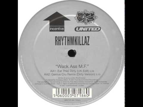 Rhythmkillaz - Wack Ass M.F. (Eat This! (Dirty UK Edit))