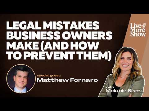 Matthew Fornaro South Florida business law attorney on the Live More Show with Melanie Sikma discussing legal mistakes business owners make