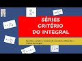 SÉRIES NUMÉRICAS. CRITÉRIO DO INTEGRAL