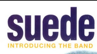 Suede: Introducing The Band 1995