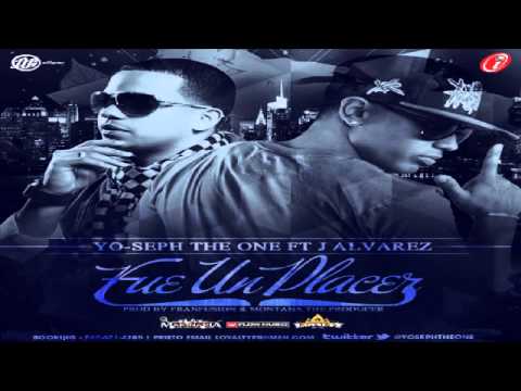 J Alvarez Ft Yoseph - Fue Un Placer ✓