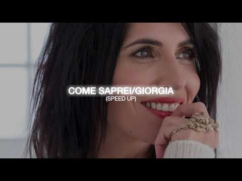 giorgia - come saprei (speed up)