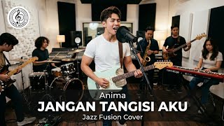 Download lagu Anima - Jangan Tangisi Aku (Jazz Fusion Cover by Late Music) mp3