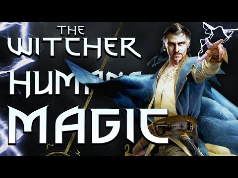 Why Can Humans Use Magic? - Witcher Lore - Witcher Mythology - Witcher Magic