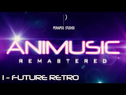 Animusic Remastered: 1 - Future Retro (Revised)