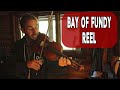 fiddle: bay of fundy reel