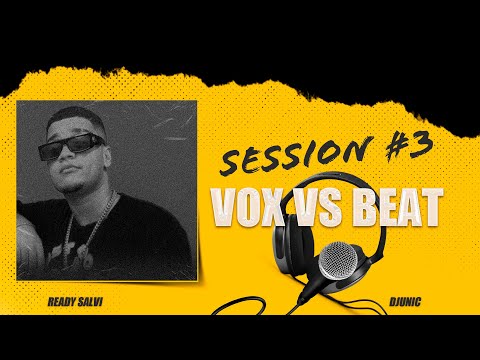 🎬 Session #3 Dj Unic X ReadySalvi (VOX 🆚 BEAT) | FREESTYLE