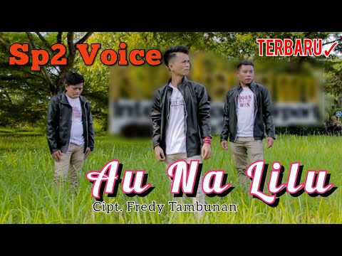 Sp2 Voice || Au Na Lilu || Lagu Batak Viral || Cover