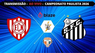 NOROESTE X SANTOS   | AO VIVO | CAMPEONATO PAULISTA  2026 | VARANDA