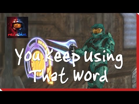 Season 4, Episode 71 - You Keep Using That Word | Red vs. Blue