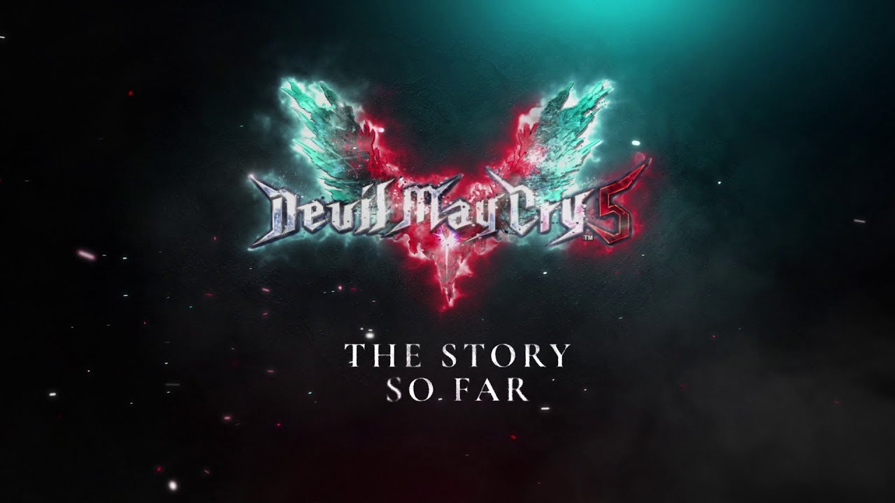 Devil May Cry 5 - The Story So Far - YouTube