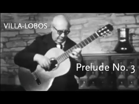 Prelude No. 3 • Villa-Lobos • Andrés Segovia
