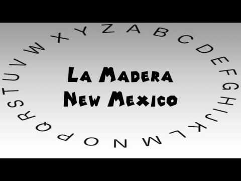 How to Say or Pronounce USA Cities — La Madera, New Mexico