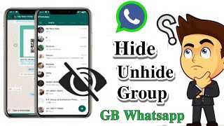 how to hide unhide groups  on gb whatsapp