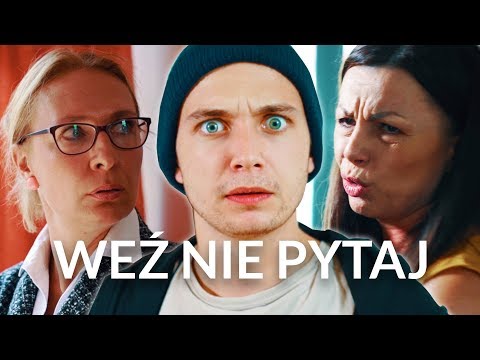 WEŹ NIE PYTAJ (PARODIA)