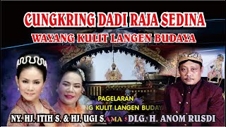Download lagu CUNGKRING DADI  RAJA SEDINA  LANGEN BUDAYA DALANG H. ANOM RIUSDI mp3