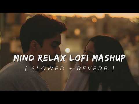 30 minutes lofi songs love mashup | Love Songs | Music Addicted 