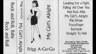 Frigg A-Go-Go -- Lookin' For A Fight