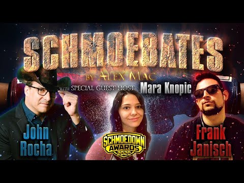 Schmoebates - 2020 Awards Ed. - John Rocha vs. Frank Janisch w/ Mara Knopic as Judge!