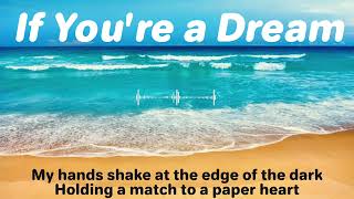 Download lagu If You're a Dream (Lyrics) mp3