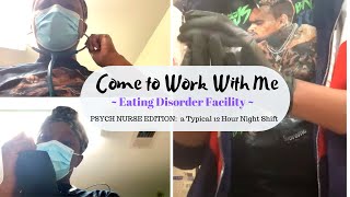 PSYCH NURSE COME TO WORK WITH ME: Eating Disorder Facility | Working Night Shift | KeAmber Vaughn