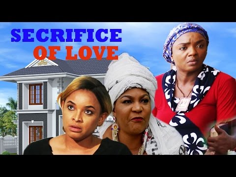 Sacrifice For Love Season 2  - 2016 Latest Nigerian Nollywood Movie