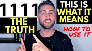 1111 The Truth of What it Means (How to Use It)