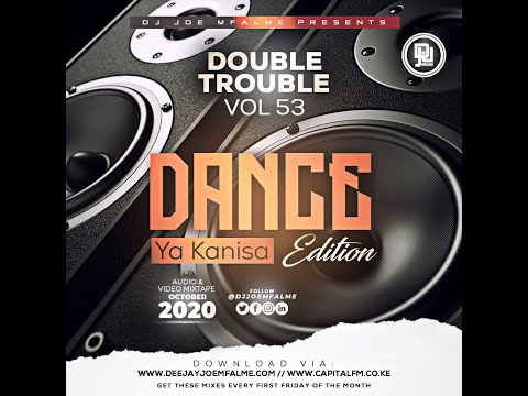 Dj Joe Mfalme Mix 53 - Dance Ya Kanisa, Gospel Mix, Latest Gospel, Kenyan Gospel.