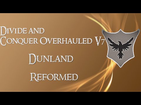 Divide and Conquer Overhauled V7: Thalios Bridge - Dunland faction overview