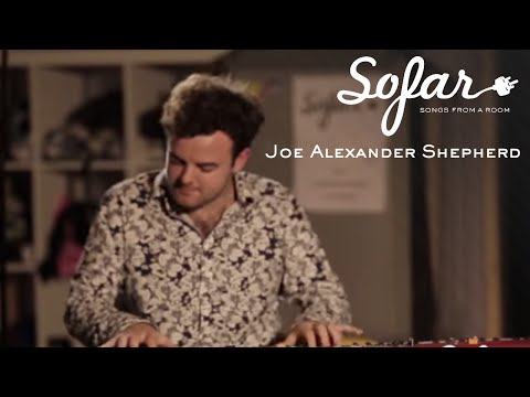 Joe Alexander Shepherd - Opus 266 | Sofar London