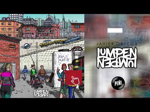 Javier Ortega - Lumpen - (FULL ALBUM)