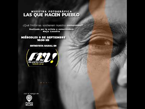 Entrevista a Majo Losanto | Muestra ​📷​ "Las que hacen Pueblo"