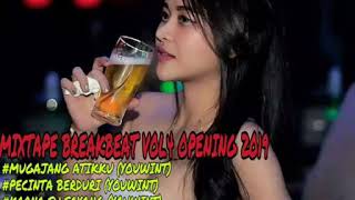 Download lagu MIXTAPE BREAKBEAT VOL4 OPENING 2019!!! BY YOUWINT (MUGAJANG ATIKKU) mp3