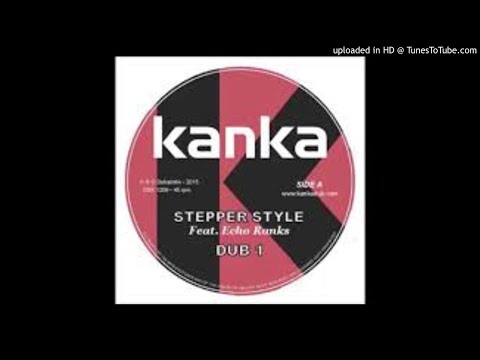 Kanka - Stepper Style (Riddim DUB)