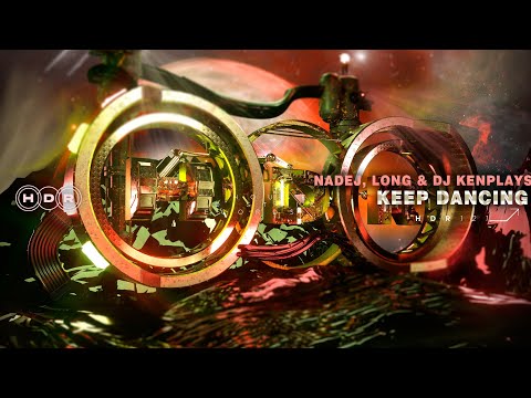 NADEJ, Long & DJ KenPlays - Keep Dancing [BIG ROOM]