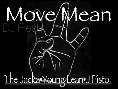 Move Mean Feat. Young Lean & J Pistol