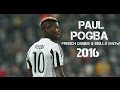 Paul Pogba/ French Genius & Skills 2016/ HD