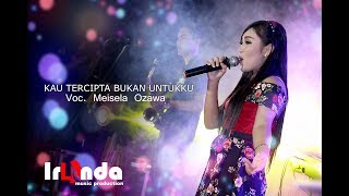Download lagu MEISELA OZAWA - KAU TERCIPTA BUKAN UNTUKKU - IRLANDA mp3 Download lagu MEISELA OZAWA - KAU TERCIPTA BUKAN UNTUKKU - IRLANDA mp3